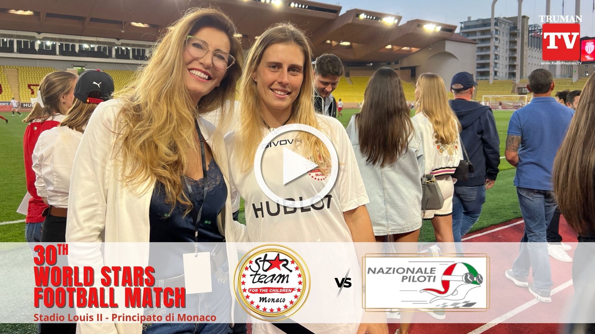 Replica TrumanTv 30thWorld Stars Football Match.SportSupport.CristinaMontepilli.LisaCaussinBattaglia